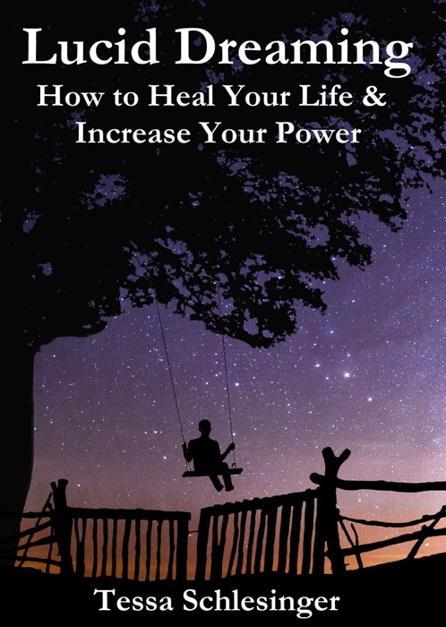 Lucid Dreaming: How to Heal Your Life and Increase Your Power