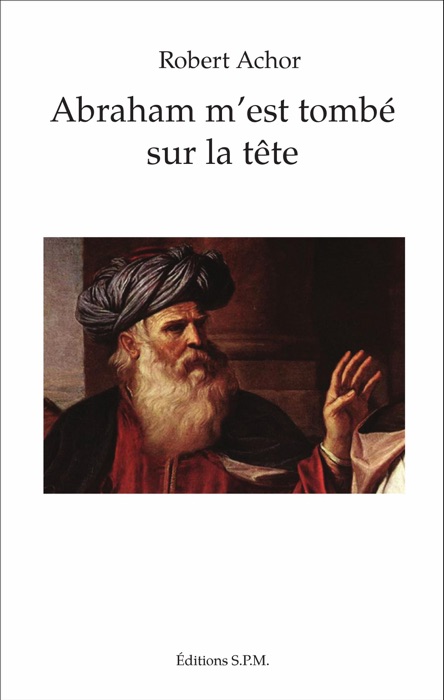 Abraham m'est tombé sur la tête