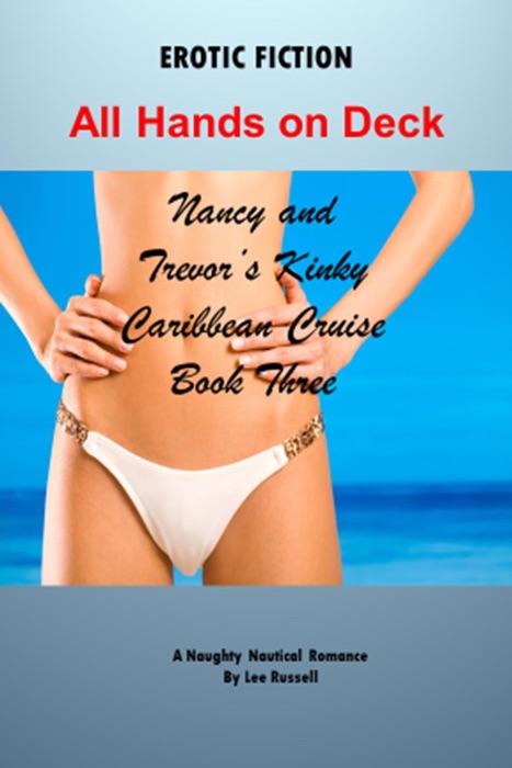 All Hands on Deck: Nancy and Trevor's Kinky Caribbean Cruise, Book Three