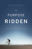 A Purpose Ridden - Updated Edition - Ryan Correy