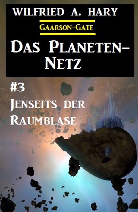 Das Planeten-Netz 3: Jenseits der Raumblase