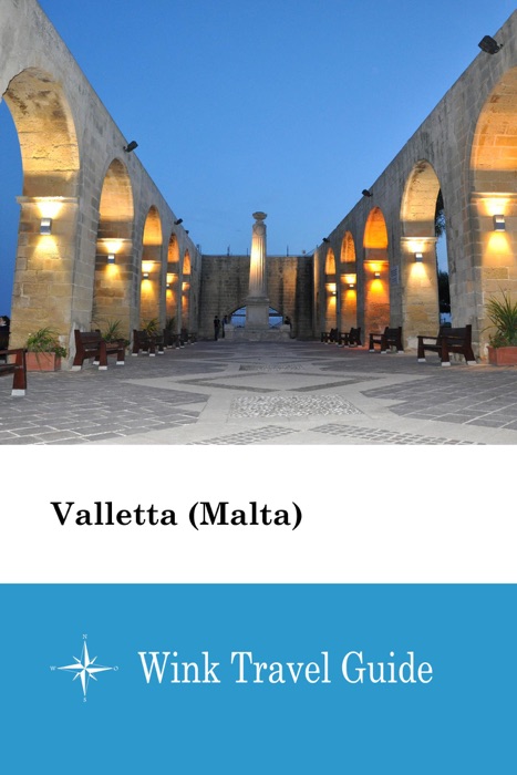 Valletta (Malta) - Wink Travel Guide