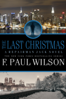 F. Paul Wilson - The Last Christmas: A Repairman Jack Novel artwork
