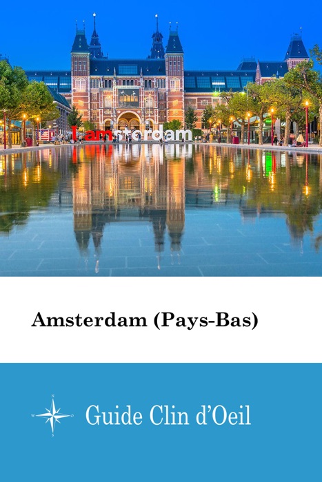 Amsterdam (Pays-Bas) - Guide Clin d'Oeil