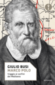 Marco Polo - Giulio Busi