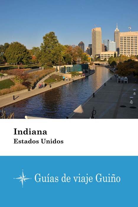 Indiana (Estados Unidos) - Guías de viaje Guiño