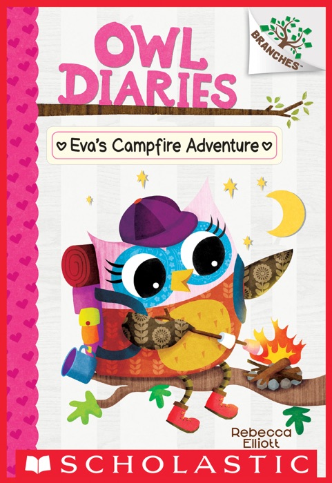 Eva's Campfire Adventure: A Branches Book (Owl Diaries #12)