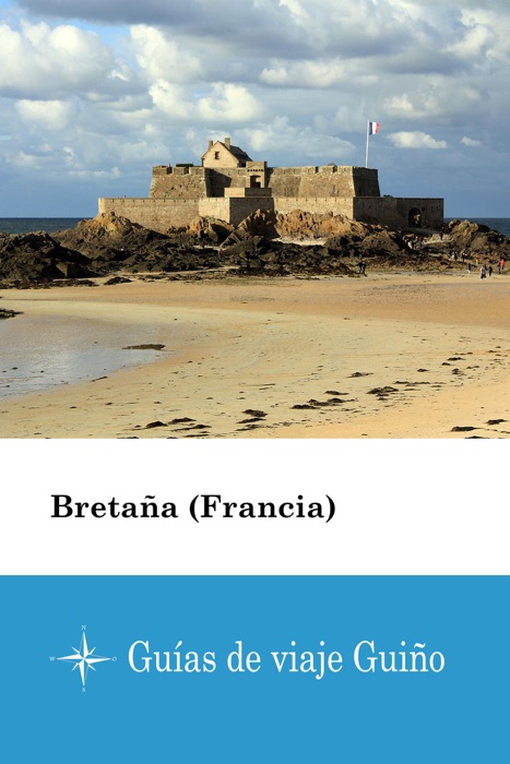 Bretaña (Francia) - Guías de viaje Guiño