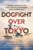 John Wukovits - Dogfight over Tokyo artwork