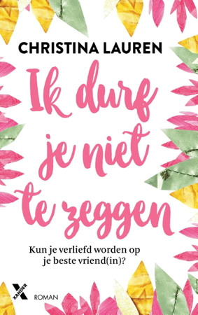 Ik durf je niet te zeggen - Christina Lauren