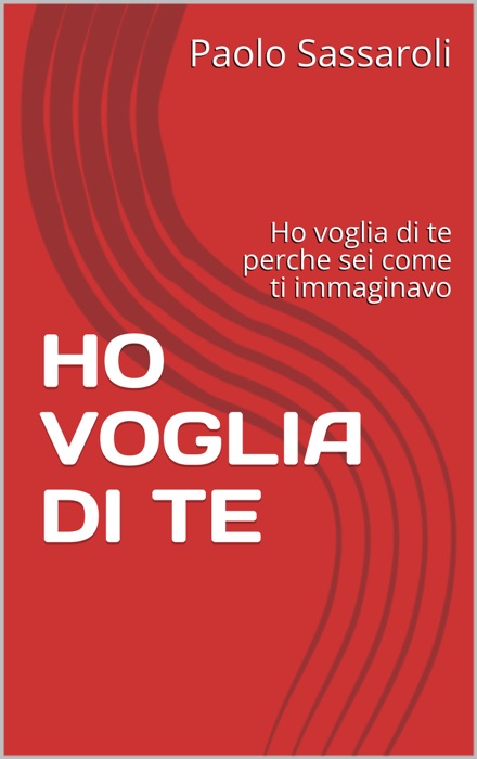 Ho voglia di te