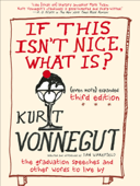 If This Isn't Nice, What Is? - Kurt Vonnegut & Dan Wakefield