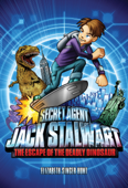 Secret Agent Jack Stalwart: Book 1: The Escape of the Deadly Dinosaur: USA - Elizabeth Singer Hunt