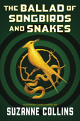 The Ballad of Songbirds and Snakes (A Hunger Games Novel) - Suzanne Collins