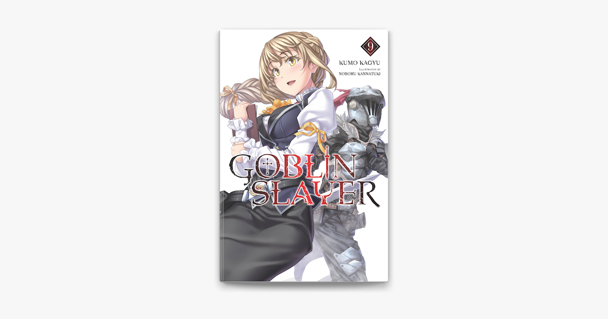 ‎Goblin Slayer, Vol. 9 (light novel) on Apple Books