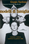 Modelli di famiglia - Giorgio Nardone, Emanuela Giannotti & Rita Rocchi