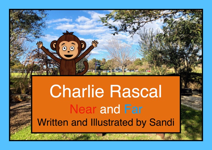 Charlie Rascal Near and Far