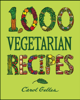 Carol Gelles - 1,000 Vegetarian Recipes artwork