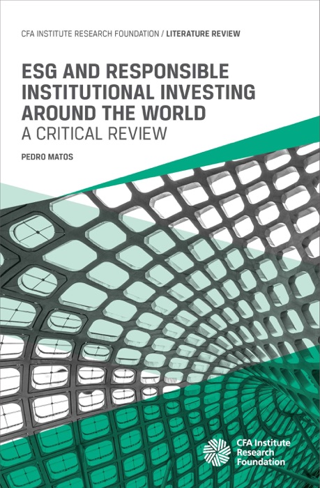 ESG and Responsible Institutional Investing Around the World: A Critical Review