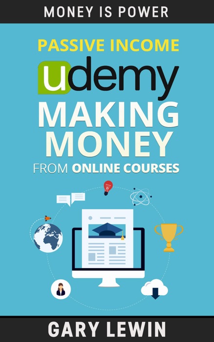 Passive Income : Udemy Making Money from Online Courses