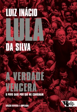 Capa do livro A Verdade Vencerá: O povo sabe por que me condenam de Luiz Inácio Lula da Silva