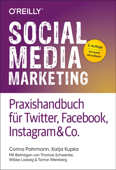 Social Media Marketing – Praxishandbuch für Twitter, Facebook, Instagram & Co.