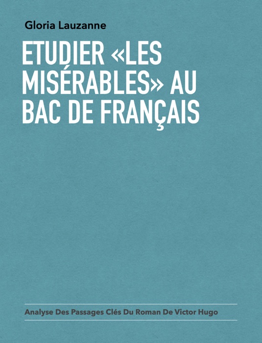 Etudier «Les misérables» au Bac de français