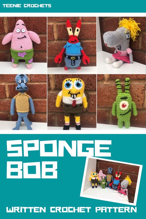 Sponge Bob - Written Crochet Patterns (Unofficial)