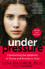 Lisa Damour, Ph.D. - Under Pressure artwork