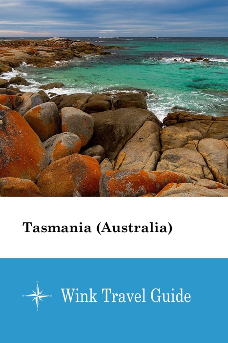 Tasmania (Australia) - Wink Travel Guide