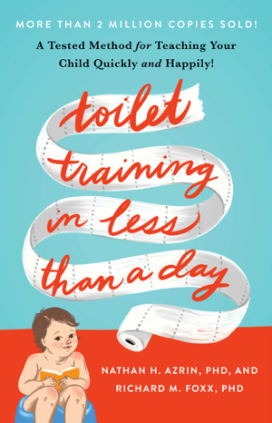 Read & Download Toilet Training in Less Than a Day Book by Nathan Azrin & Richard M. Foxx Online
