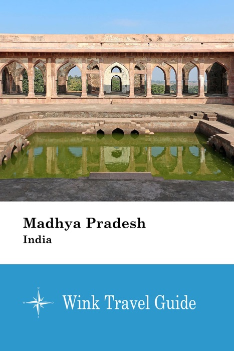 Madhya Pradesh (India) - Wink Travel Guide