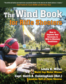 The Wind Book for Rifle Shooters - Linda K. Miller & Keith A. Cunningham