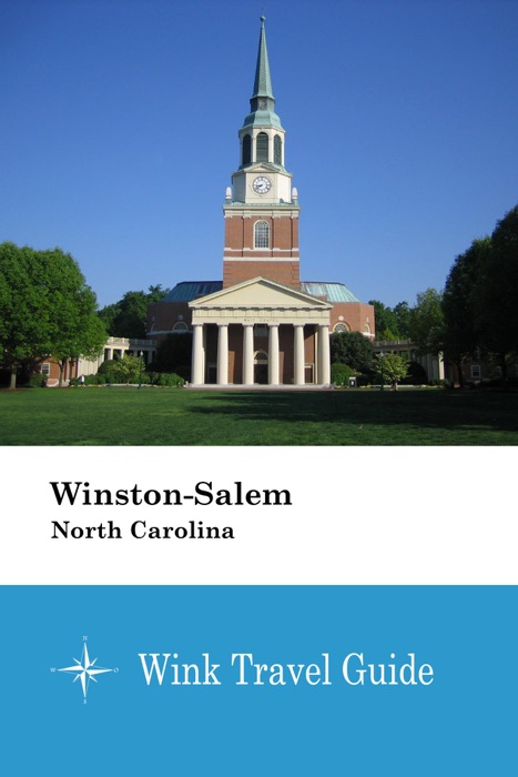 Winston-Salem (North Carolina) - Wink Travel Guide