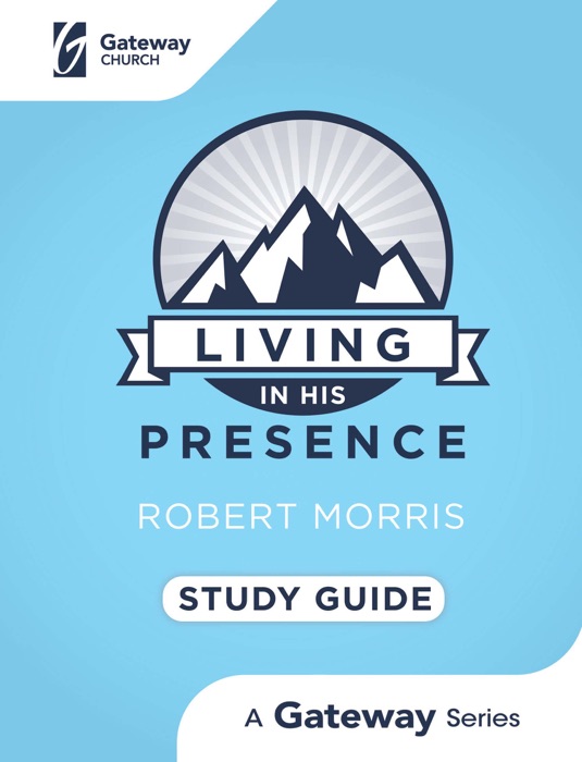 Living in His Presence Study Guide