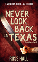 Russ Hall - Never Look Back in Texas artwork