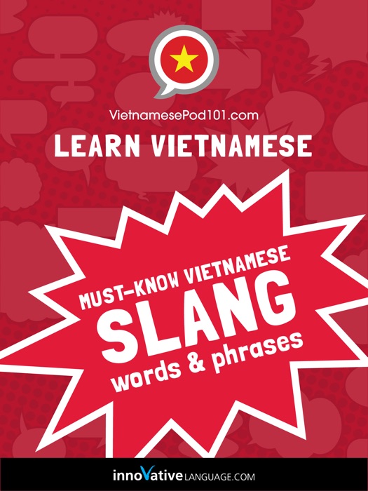 Learn Vietnamese: Must-Know Vietnamese Slang Words & Phrases