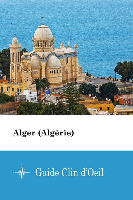 Alger (Algérie) - Guide Clin d'Oeil