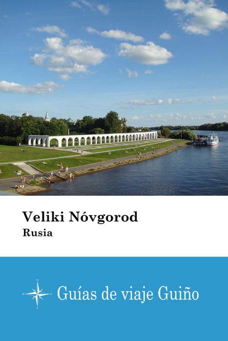 Veliki Nóvgorod (Rusia) - Guías de viaje Guiño