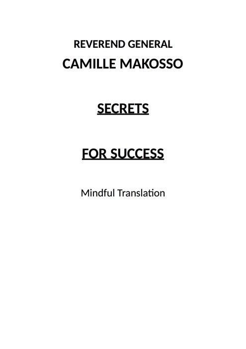 Rev. General Camille Makosso SECRETS FOR SUCCESS