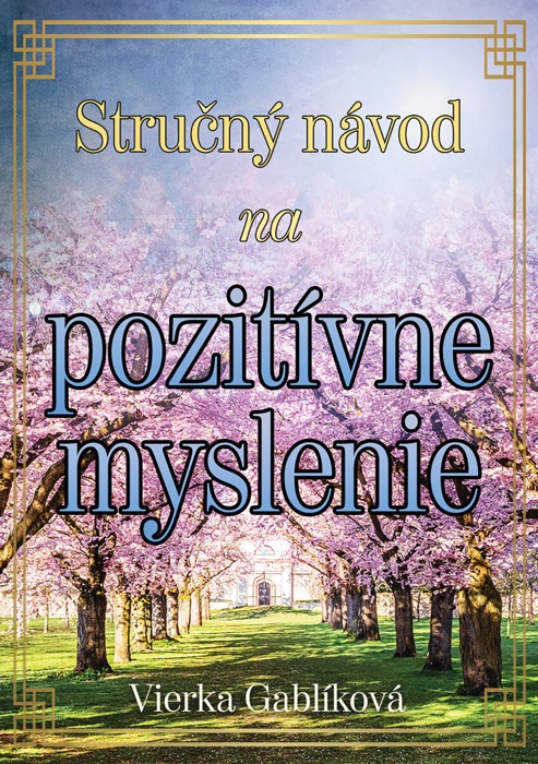 Stručný návod na pozitívne myslenie