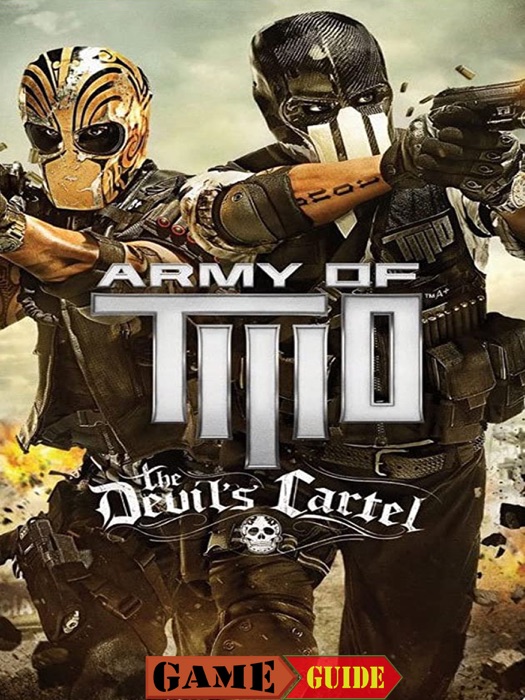 Army of Two Game Guide & Walkthrough