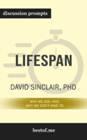 bestof.me - Lifespan: Why We Age - and Why We Don't Have To by David A. Sinclair PhD (Discussion Prompts) artwork