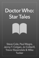 Steve Cole, Paul Magrs, Jenny T. Colgan, Jo Cotterill, Trevor Baxendale & Mike Tucker - Doctor Who: Star Tales artwork