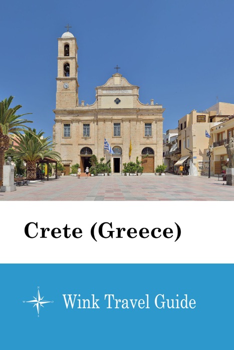 Crete (Greece) - Wink Travel Guide