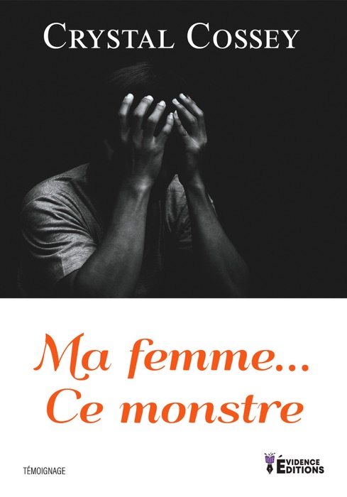 Ma femme... Ce monstre