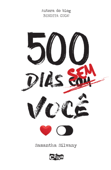 500 dias sem você - Samantha Silvany