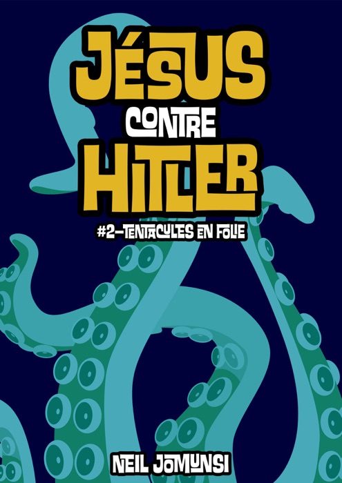 Jésus contre Hitler, ép.2 : Tentacules en folie