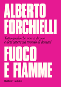 Fuoco e fiamme - Alberto Forchielli