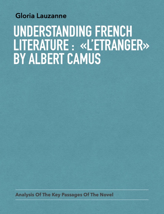 Understanding french literature :  «L’Etranger» by Albert Camus
